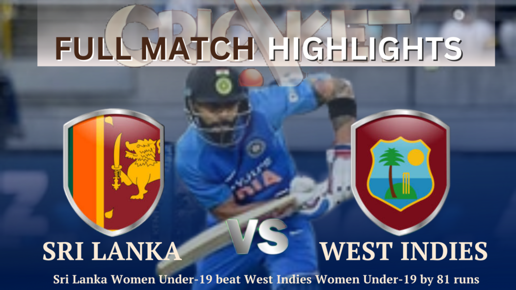 Sri Lanka Women Under-19s vs West Indies Women Under-19s: A Thrilling Match in Kuala Lumpur