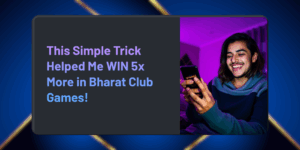 How I Increased My Wins by 5x Using This Smart Trick on Bharat Club Game