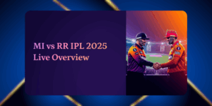 MI vs RR IPL 2025 Live: Mumbai Indians Take on Rajasthan Royals – Scorecard, Highlights, Toss & Streaming Info