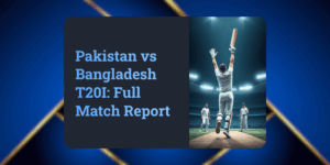 Pakistan Outclasses Bangladesh by 37 Runs in 1st T20I 2025 | Full Match Report