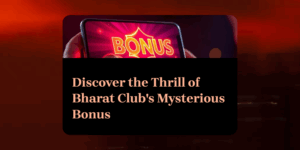 Unlock 7 Amazing Reasons to Love Bharat Club’s Random Gift & Mysterious Bonus!